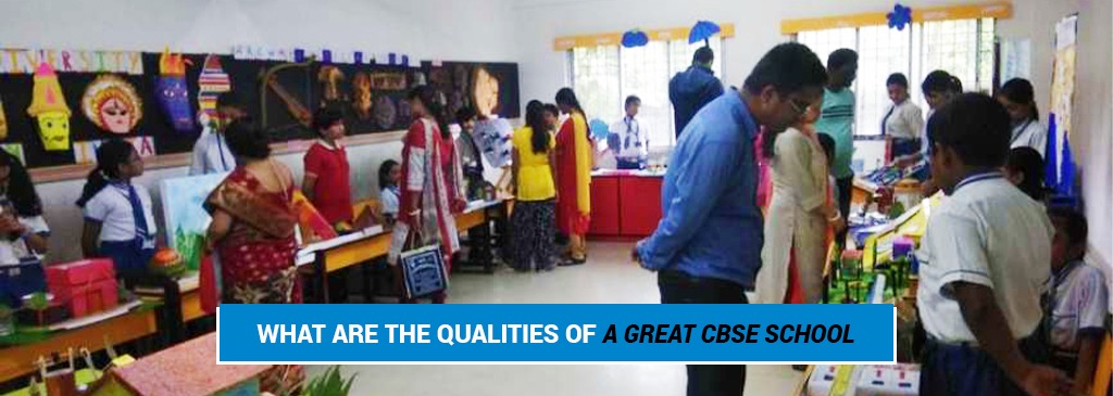 What are the qualities of a great cbse school